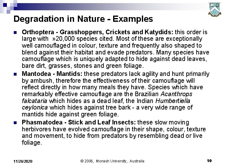 Degradation in Nature - Examples n n n Orthoptera - Grasshoppers, Crickets and Katydids:
