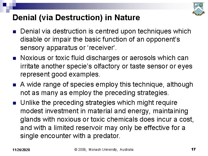 Denial (via Destruction) in Nature n n Denial via destruction is centred upon techniques