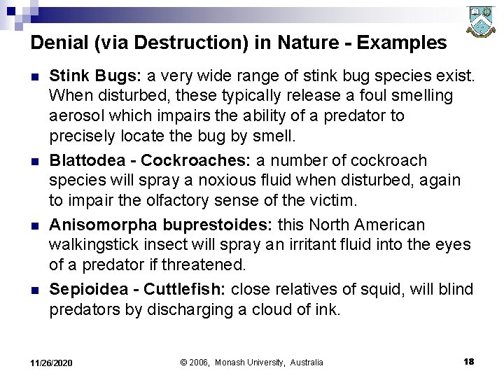 Denial (via Destruction) in Nature - Examples n n Stink Bugs: a very wide