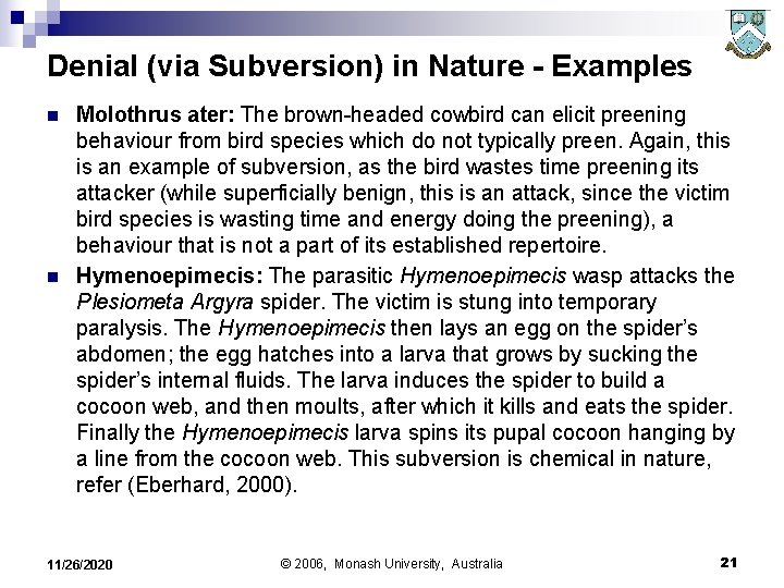 Denial (via Subversion) in Nature - Examples n n Molothrus ater: The brown-headed cowbird