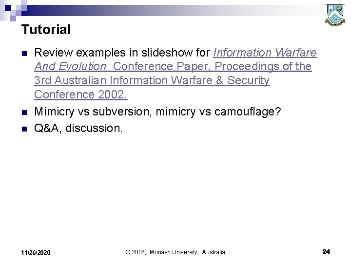 Tutorial n n n Review examples in slideshow for Information Warfare And Evolution Conference