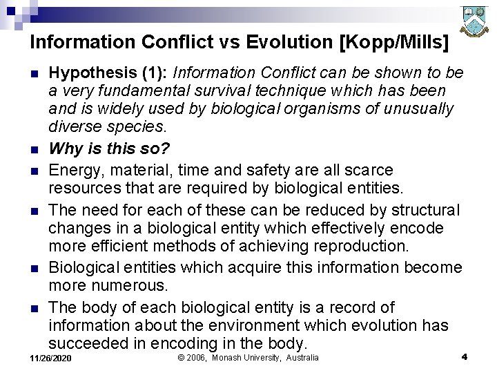 Information Conflict vs Evolution [Kopp/Mills] n n n Hypothesis (1): Information Conflict can be