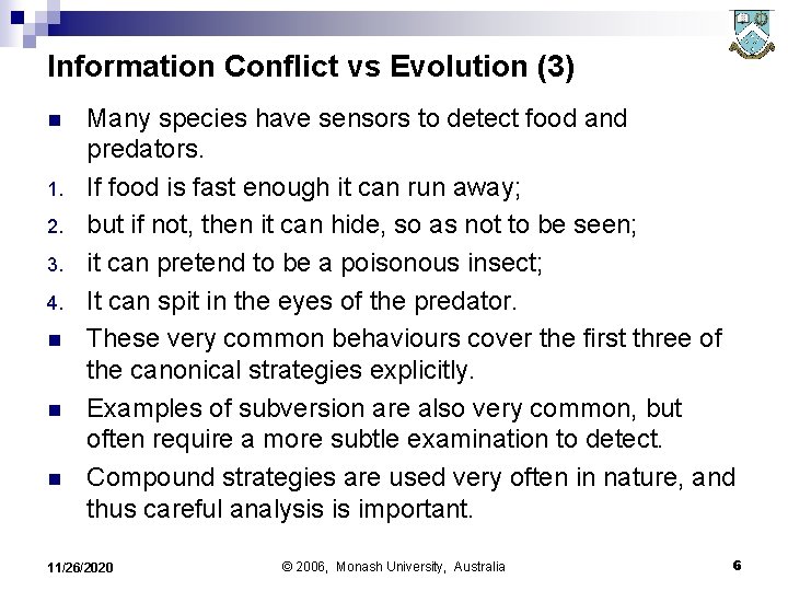 Information Conflict vs Evolution (3) n 1. 2. 3. 4. n n n Many