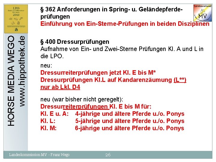 HORSE MEDIA WEGO www. hippothek. de § 362 Anforderungen in Spring- u. Geländepferdeprüfungen Einführung