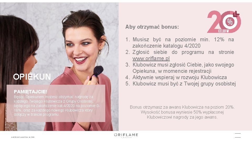 Aby otrzymać bonus: OPIEKUN 1. Musisz być na poziomie min. 12% na zakończenie katalogu