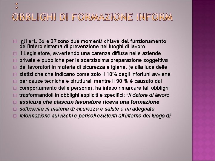 � � � gli art. 36 e 37 sono due momenti chiave del funzionamento