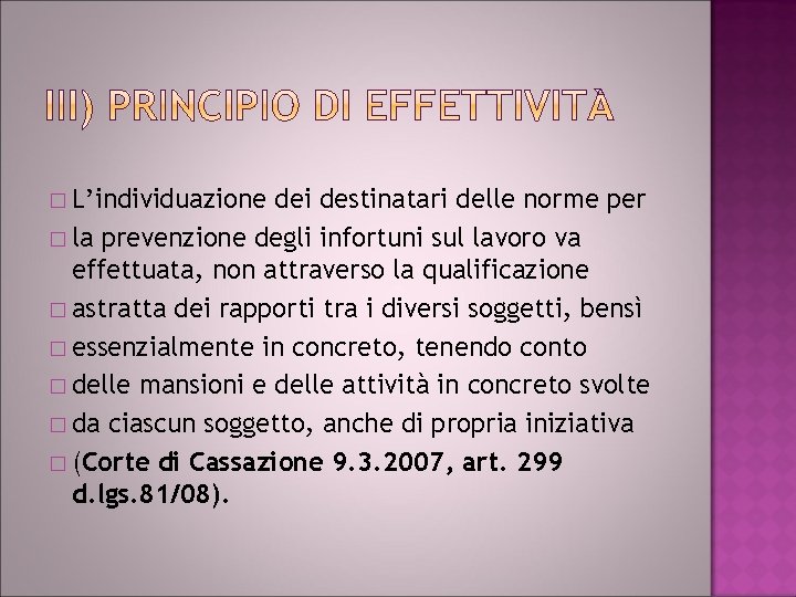 � L’individuazione dei destinatari delle norme per � la prevenzione degli infortuni sul lavoro