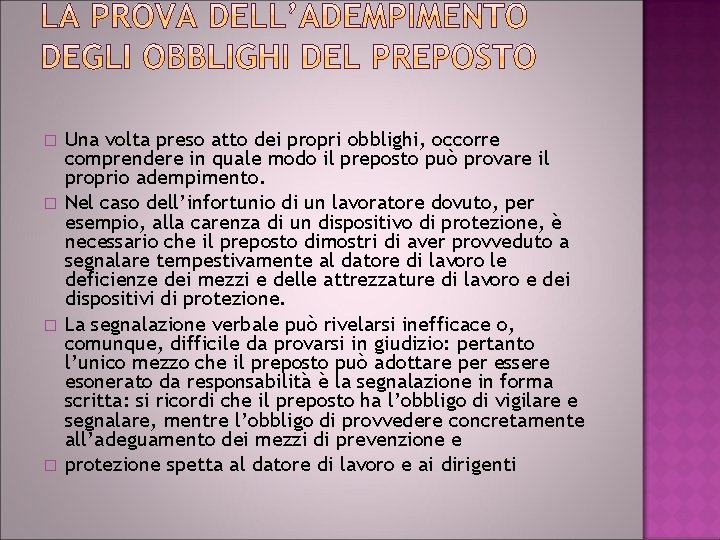 � � Una volta preso atto dei propri obblighi, occorre comprendere in quale modo