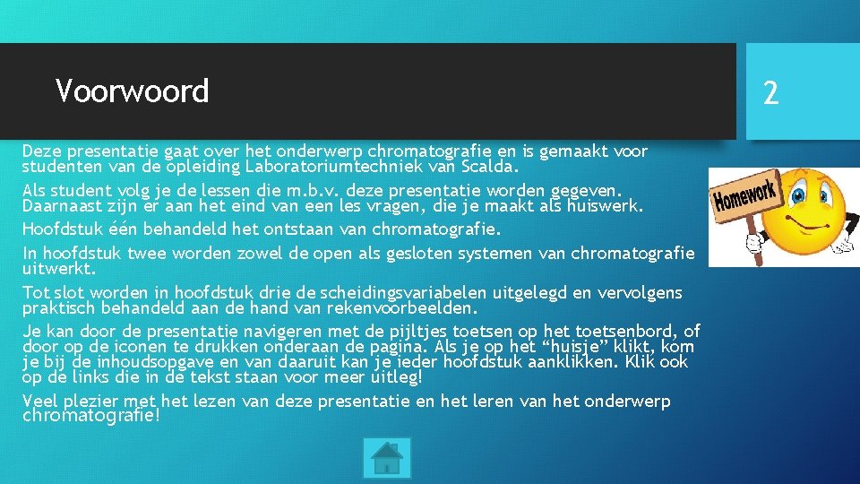 Voorwoord Deze presentatie gaat over het onderwerp chromatografie en is gemaakt voor studenten van