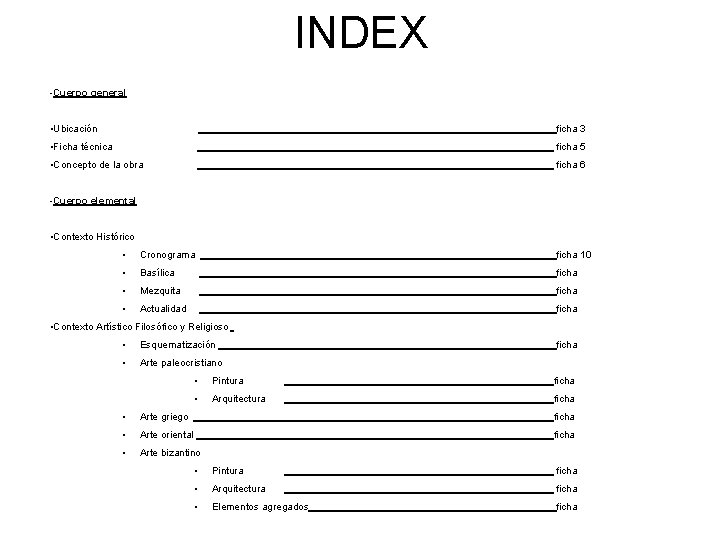 INDEX -Cuerpo general • Ubicación ficha 3 • Ficha técnica ficha 5 • Concepto