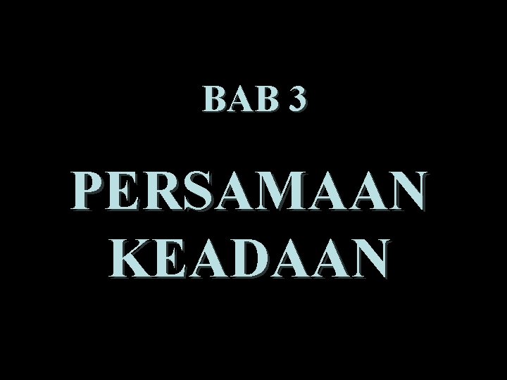 BAB 3 PERSAMAAN KEADAAN 