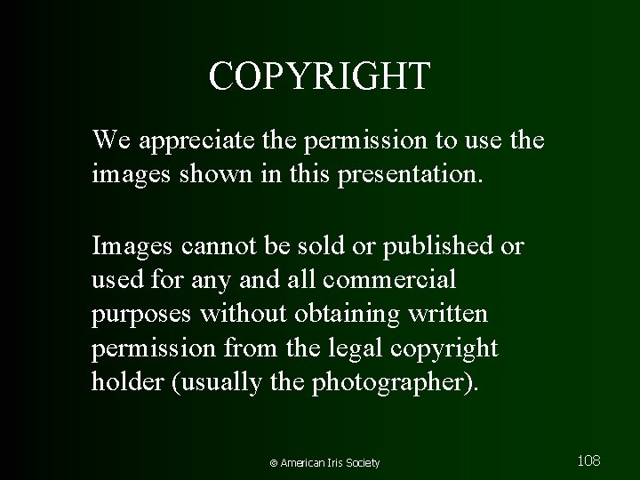 COPYRIGHT We appreciate the permission to use the images shown in this presentation. Images