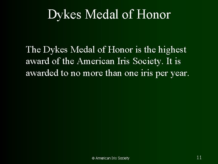 Dykes Medal of Honor The Dykes Medal of Honor is the highest award of