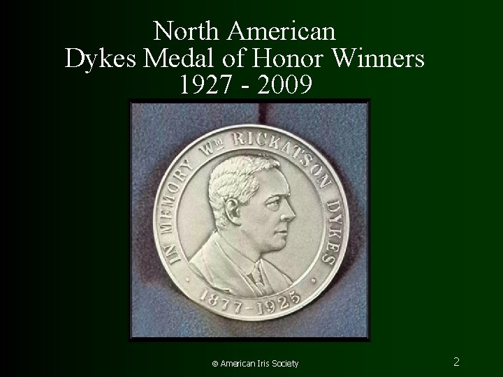 North American Dykes Medal of Honor Winners 1927 - 2009 American Iris Society 2