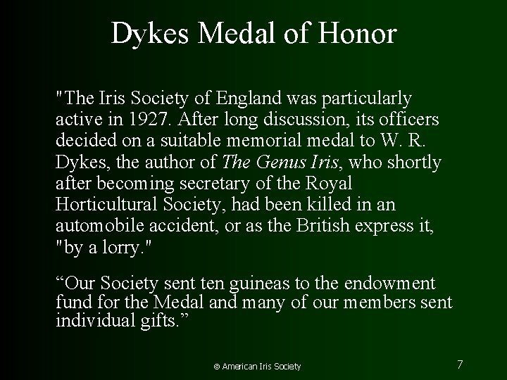 Dykes Medal of Honor "The Iris Society of England was particularly active in 1927.