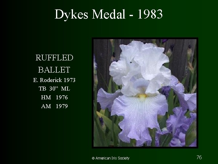 Dykes Medal - 1983 RUFFLED BALLET E. Roderick 1973 TB 30” ML HM 1976