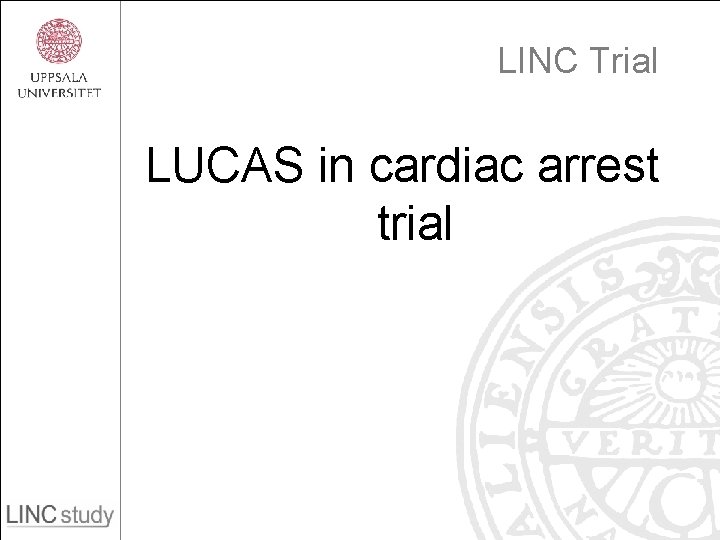 LINC Trial LUCAS in cardiac arrest trial 