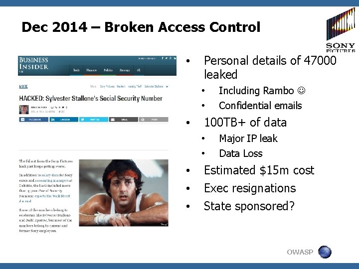 Dec 2014 – Broken Access Control • Personal details of 47000 leaked • •
