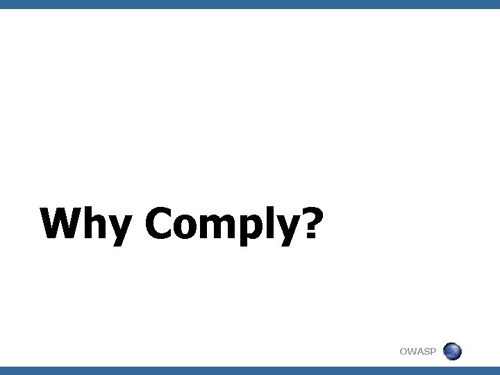 Why Comply? OWASP 