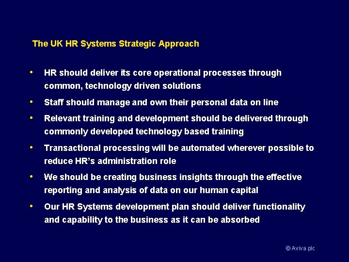 The UK HR Systems Strategic Approach • HR should deliver its core operational processes
