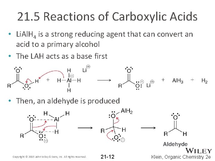 21. 5 Reactions of Carboxylic Acids • Li. Al. H 4 is a strong