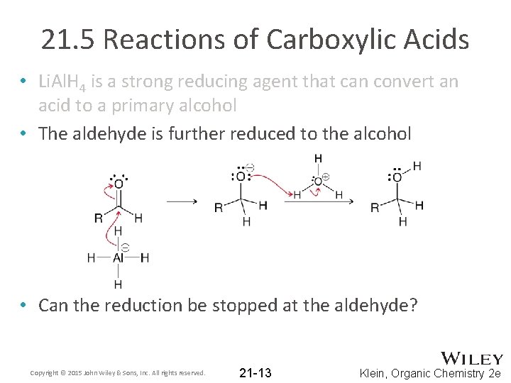 21. 5 Reactions of Carboxylic Acids • Li. Al. H 4 is a strong