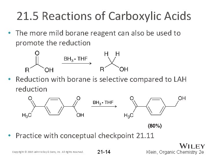 21. 5 Reactions of Carboxylic Acids • The more mild borane reagent can also