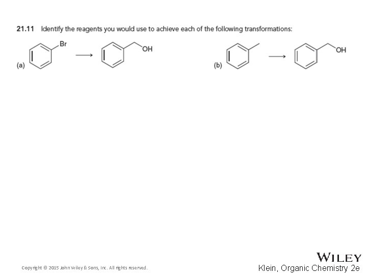 Copyright © 2015 John Wiley & Sons, Inc. All rights reserved. Klein, Organic Chemistry