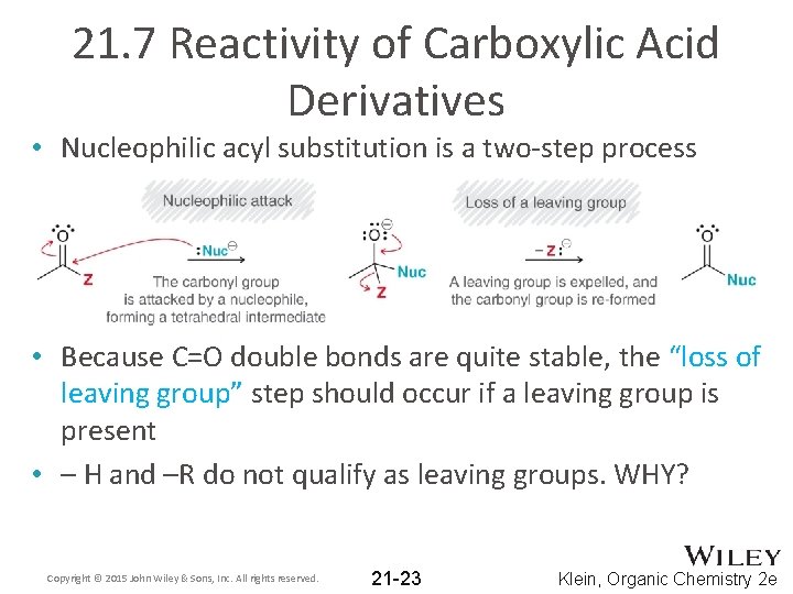 21. 7 Reactivity of Carboxylic Acid Derivatives • Nucleophilic acyl substitution is a two-step