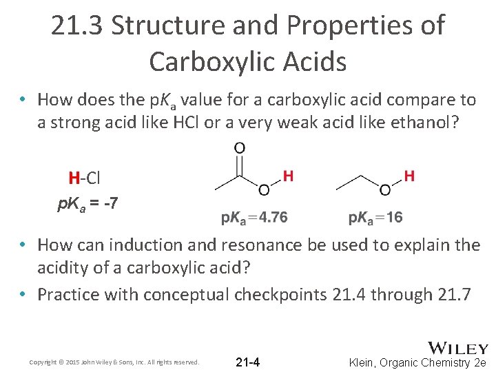 21. 3 Structure and Properties of Carboxylic Acids • How does the p. Ka