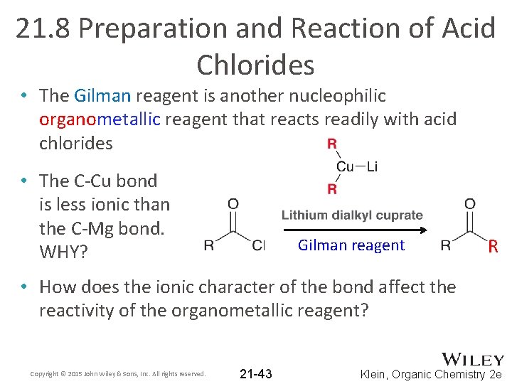 21. 8 Preparation and Reaction of Acid Chlorides • The Gilman reagent is another