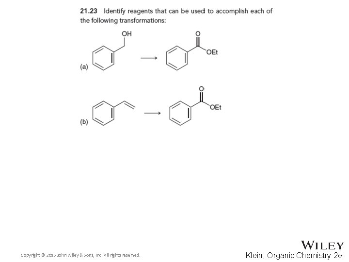 Copyright © 2015 John Wiley & Sons, Inc. All rights reserved. Klein, Organic Chemistry