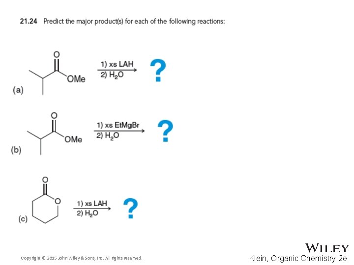 Copyright © 2015 John Wiley & Sons, Inc. All rights reserved. Klein, Organic Chemistry