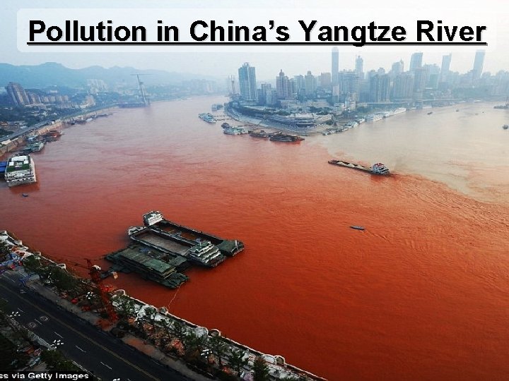 Pollution in China’s Yangtze River 