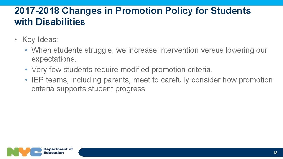 2017 -2018 Changes in Promotion Policy for Students with Disabilities • Key Ideas: •