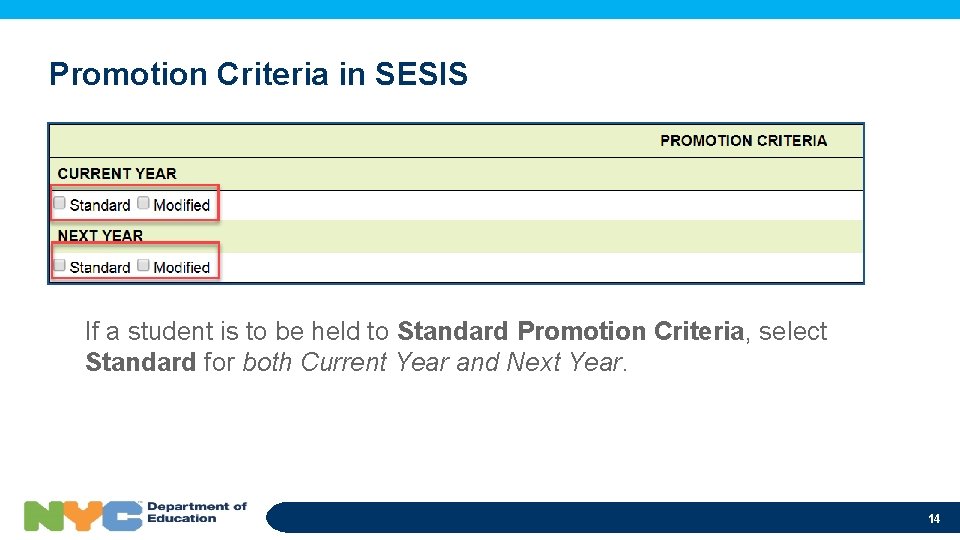 Promotion Criteria in SESIS If a student is to be held to Standard Promotion