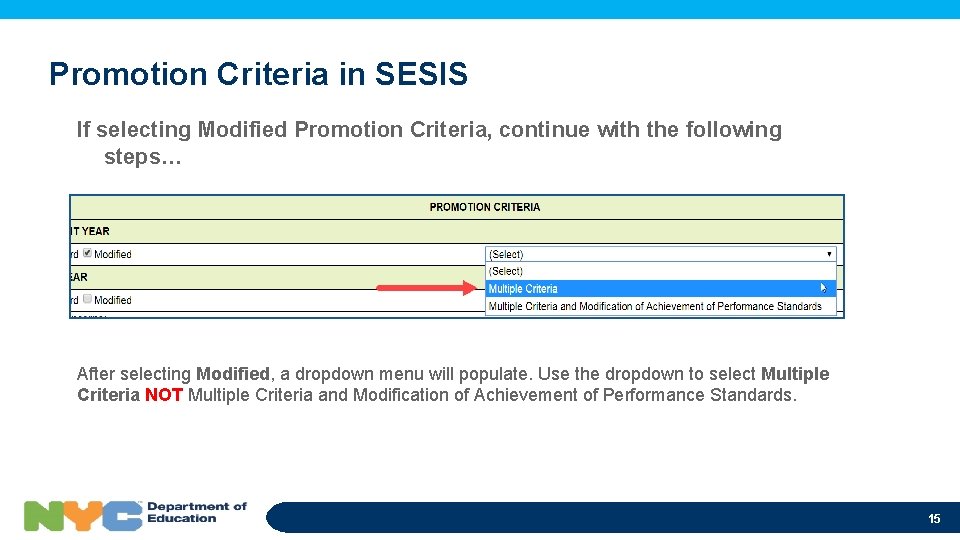 Promotion Criteria in SESIS If selecting Modified Promotion Criteria, continue with the following steps…