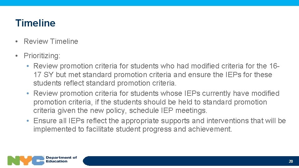 Timeline • Review Timeline • Prioritizing: • Review promotion criteria for students who had