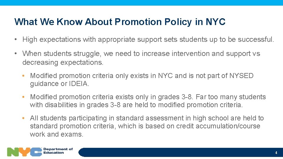 What We Know About Promotion Policy in NYC • High expectations with appropriate support