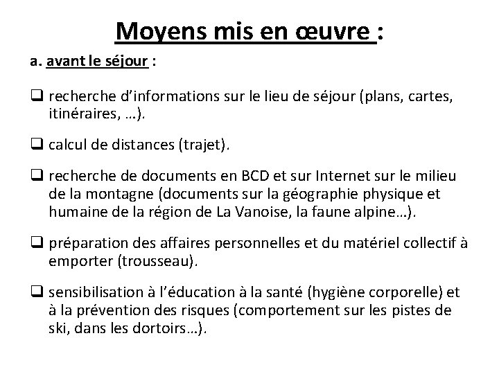 Moyens mis en œuvre : a. avant le séjour : q recherche d’informations sur