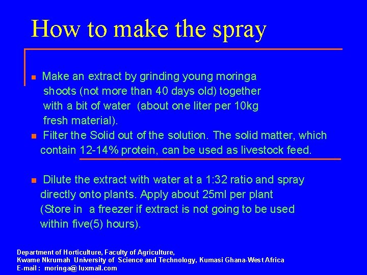 How to make the spray n n n Make an extract by grinding young