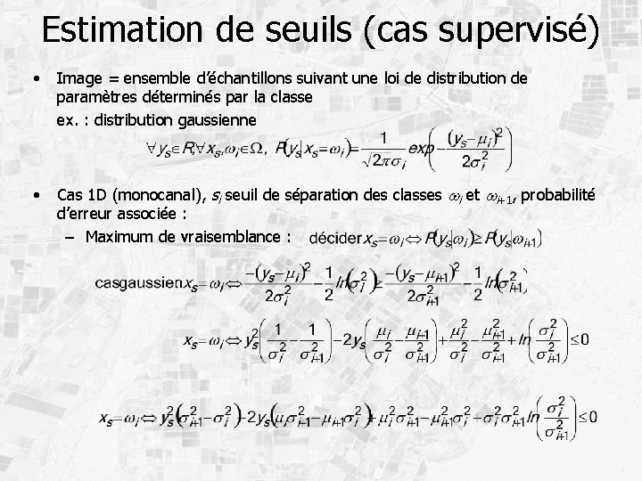 Estimation de seuils (cas supervisé) • Image = ensemble d’échantillons suivant une loi de