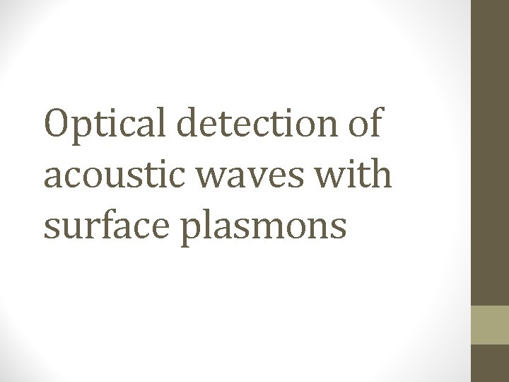 Optical detection of acoustic waves with surface plasmons 