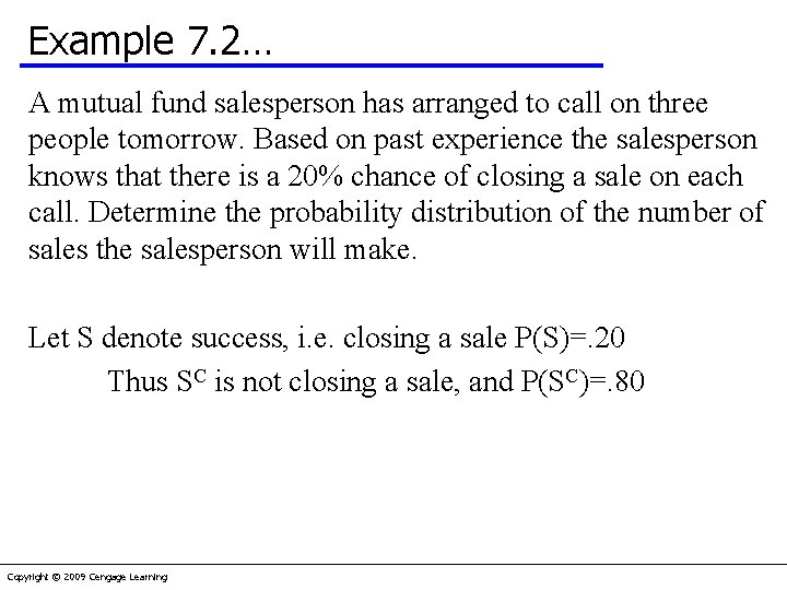 Example 7. 2… A mutual fund salesperson has arranged to call on three people