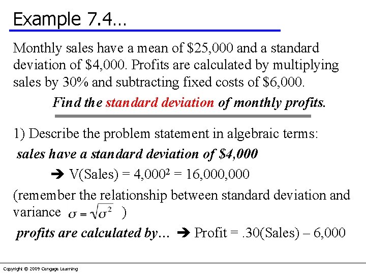 Example 7. 4… Monthly sales have a mean of $25, 000 and a standard