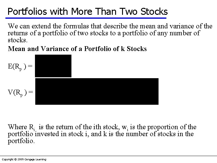 Portfolios with More Than Two Stocks We can extend the formulas that describe the