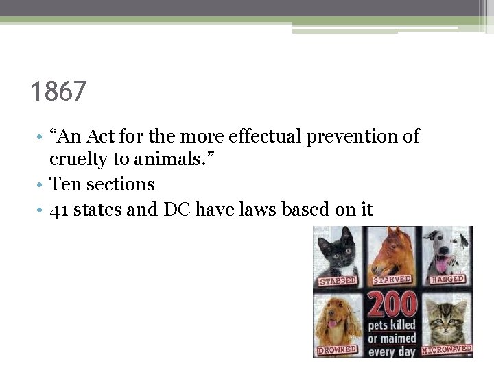 1867 • “An Act for the more effectual prevention of cruelty to animals. ”