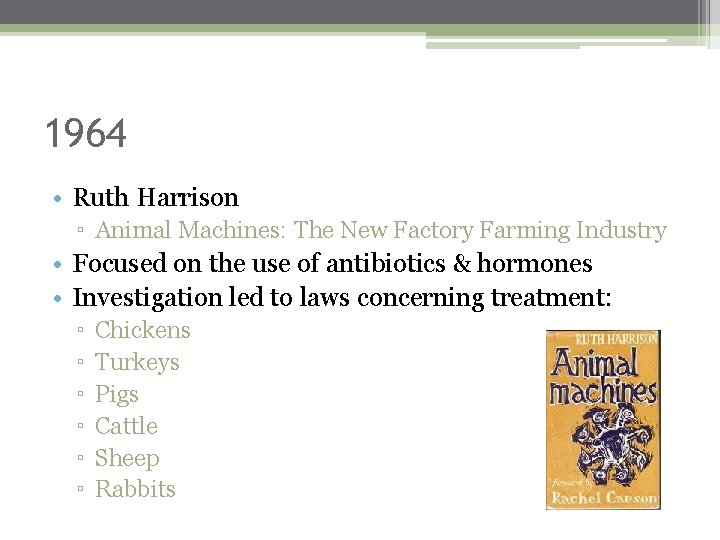 1964 • Ruth Harrison ▫ Animal Machines: The New Factory Farming Industry • Focused