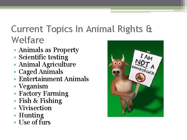 Current Topics In Animal Rights & Welfare • • • Animals as Property Scientific