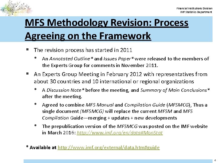 Financial Institutions Division IMF Statistics Department MFS Methodology Revision: Process Agreeing on the Framework
